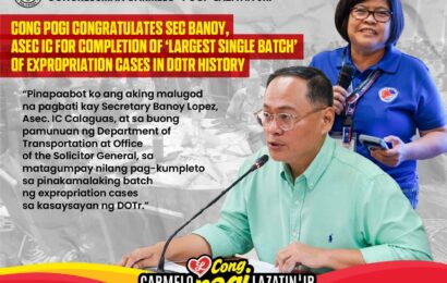 CONG POGI CONGRATULATES SEC BANOY, ASEC IC FOR COMPLETION OF ‘LARGEST SINGLE BATCH’ OF EXPROPRIATION CASES IN DOTR HISTORY