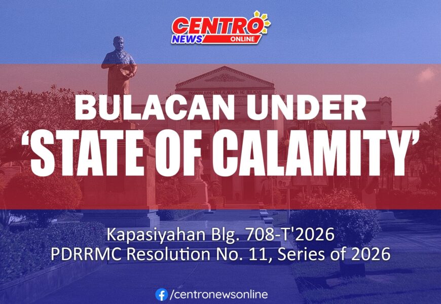 Bulacan isinailalim sa “State of Calamity” Bulacan isinailalim sa “State of Calamity”